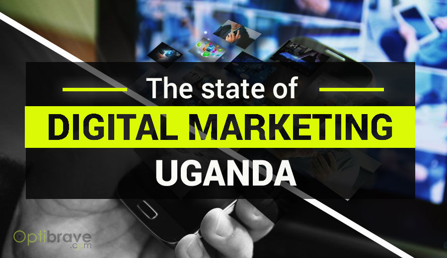 Uganda Digital Marketing State